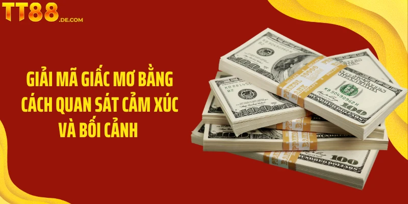 Giải mã giấc mơ bằng cách quan sát cảm xúc và bối cảnh 