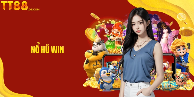Khám Phá Trải Nghiệm Nổ Hũ Win Trên TT88 Từ Cao Thủ